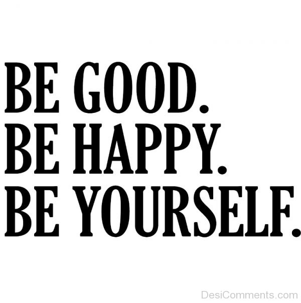 Be Good