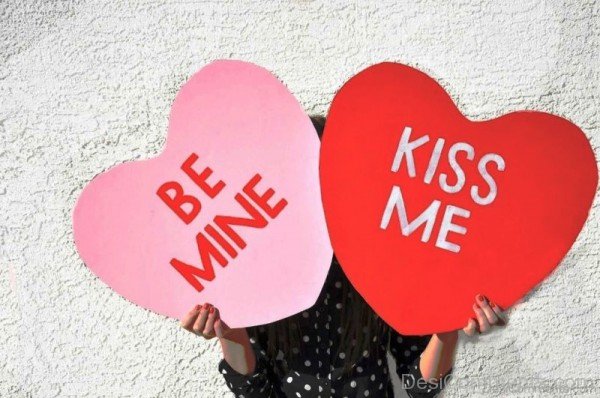 Be Mine Kiss Me