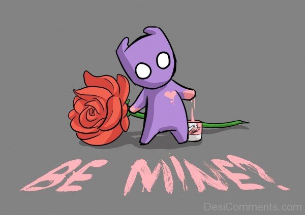 Be Mine With Rose And Paint