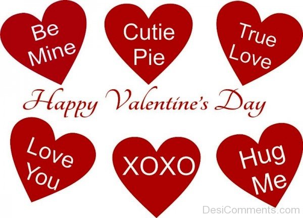 Be Mine,Cutie Pie,True Love Happy Valentine's Day-edc406DESI49