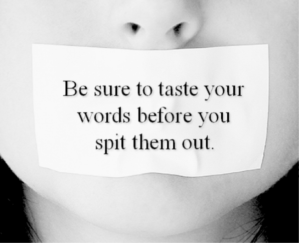 Be Sure To Taste Your Words