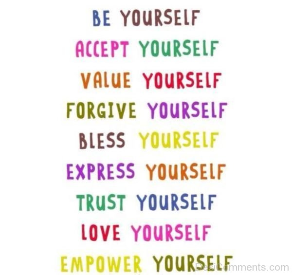 Be Yourself And Accept Yourself