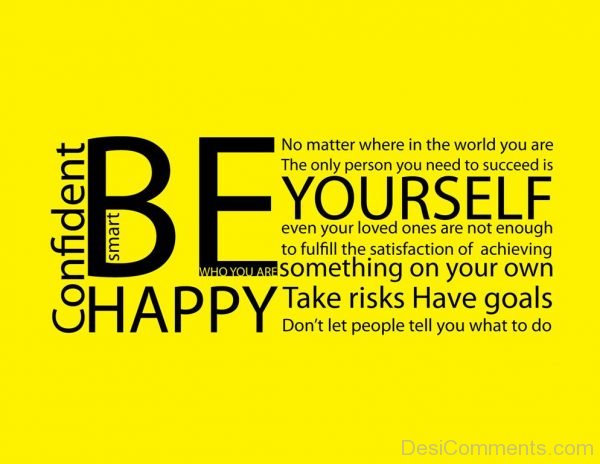 Be Yourself And Happy