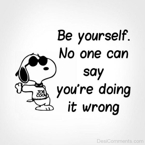 Be Yourself No One Can
