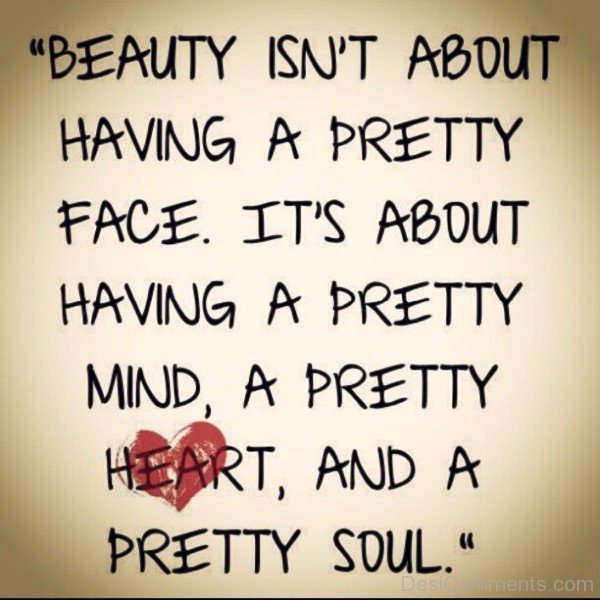 Beauty Isn’t About Having pretty Face