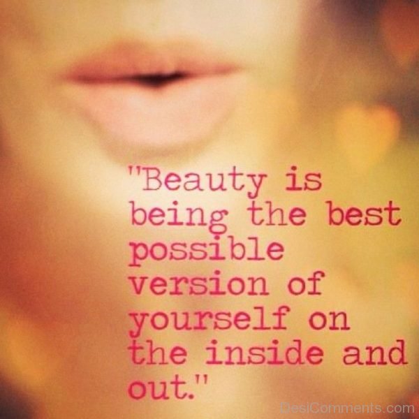 Beauty Is Being The Best Possible Version