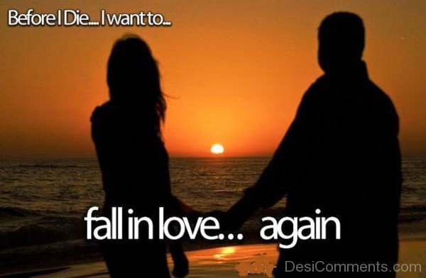 Before I Die I Want To Fall In Love Again-dcv302DESI09