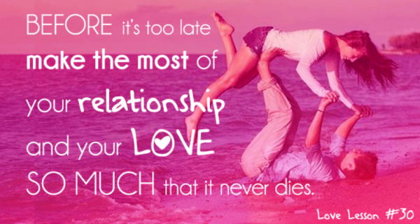 Before It's Too Late Make The Most Of Your Relationship-tki01DESI25