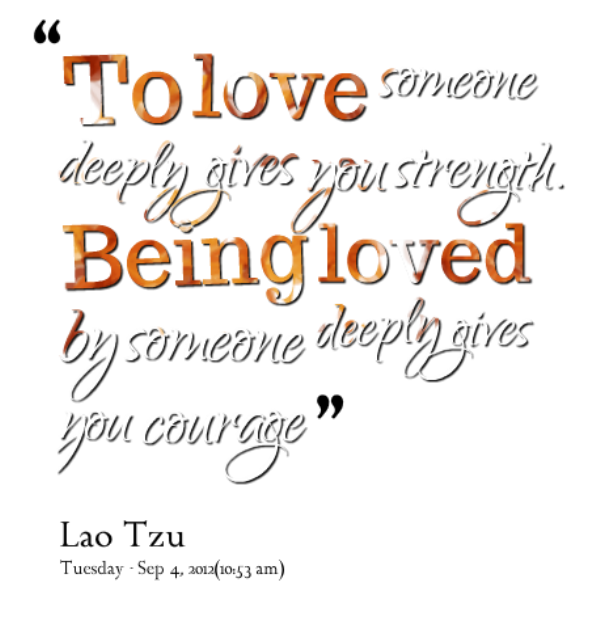 Being Loved By Someone Deeply Gives You Courage-um705DC11DC22