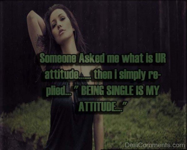 Being Single Is My Attitude