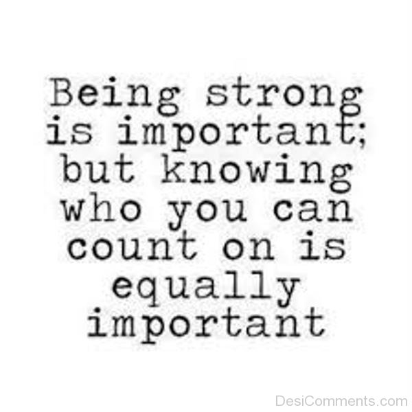 Being Strong Is Important