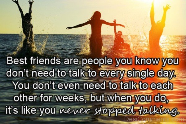 Best friends are people you know you don't need to talk to single day-DC029