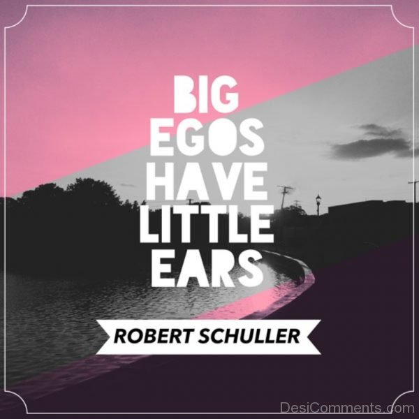 Big Egos Have Little Ears -DC05