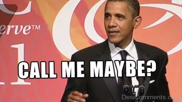 Call Me May Be – Barack Obama