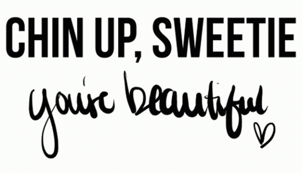 Chin Up,Sweetie You’re Beautiful-DC013