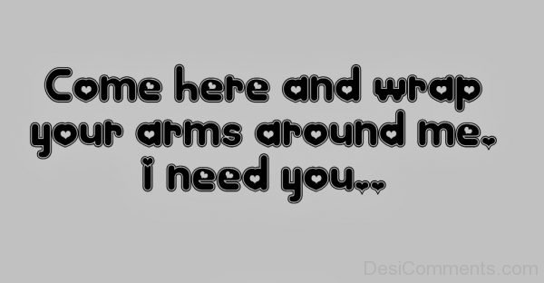 Come Here And Wrap Your Arms Around Me-DC05