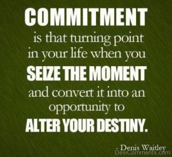 Commitment Is That Truning Point In Your Life -DC077