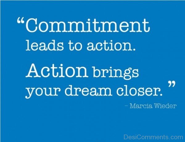 Commitment Leads To Action -DC081