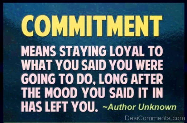 Commitment Means Staying Loyal To What You Said-DC084