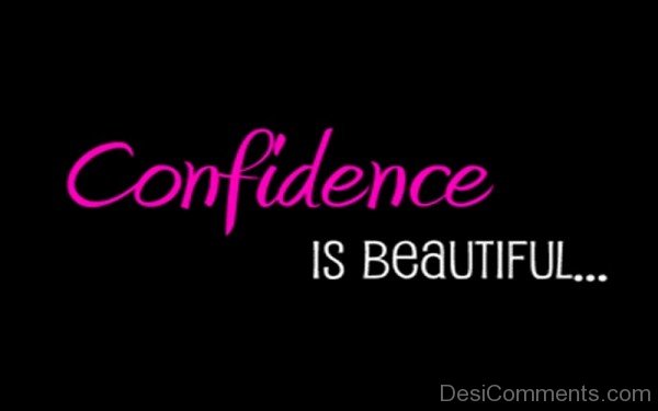Confidence Is Beautiful-DC098