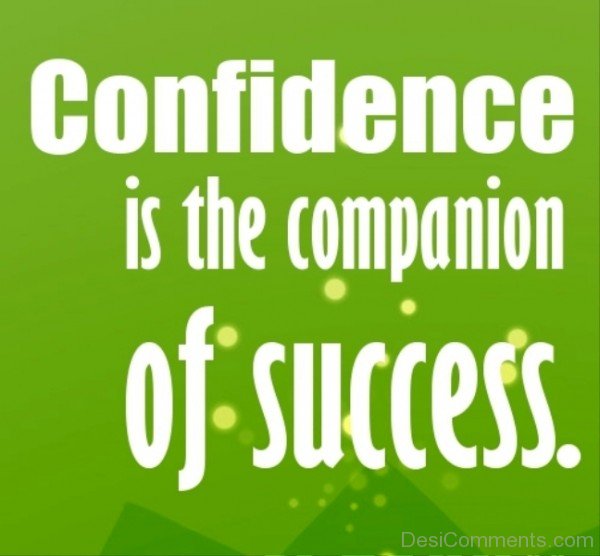 Confidence Is The Companion Of Success-DC23010