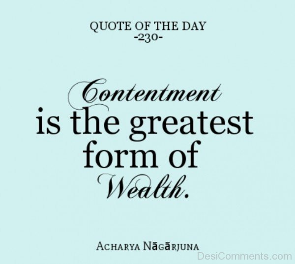 Contentment Is The Greatest From Of Wealth -DC022