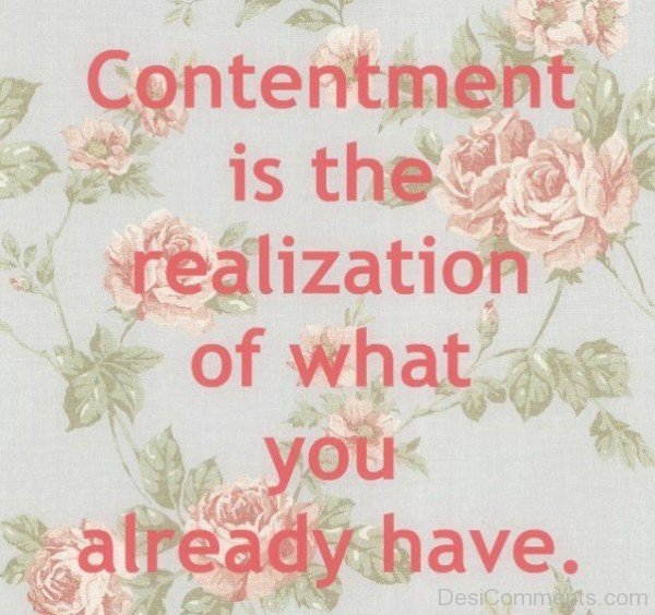 Contentment Is The Realization Of What You Already Have-DC024