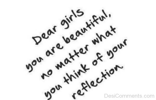 Dear Girls You Are Beautiful