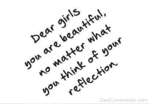 Dear Girls You Are Beautiful