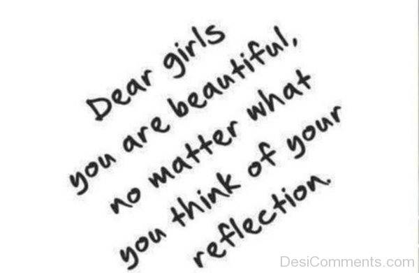 Dear Girls,You Are Beautiful