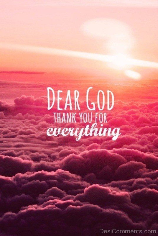 Dear God Thanks You For Everything