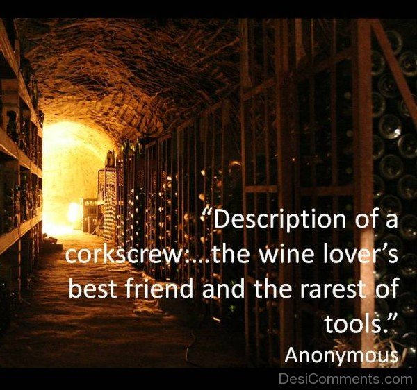 Description Of A Corkscrew The Wine Lover's Best Friend And The Rarest Of Tools