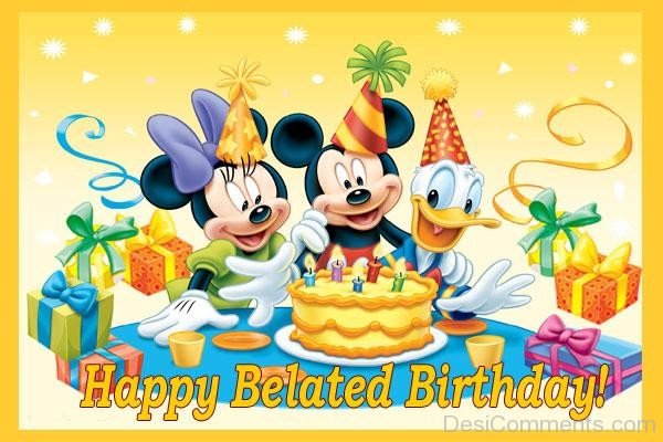 Disney Land Wishes You Belated Birthday