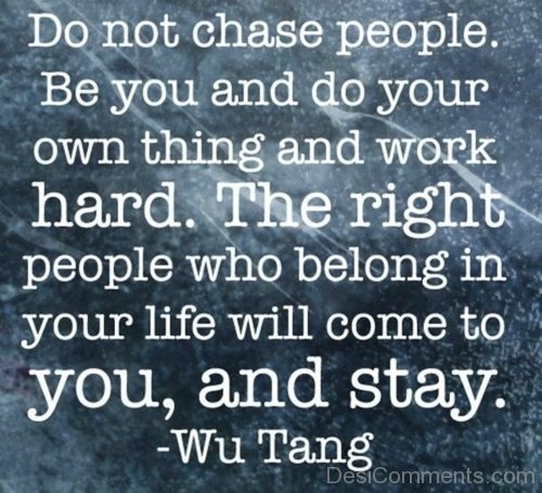 Do Not Chase People