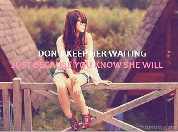 Do Not Keep Her Waiting-DC90