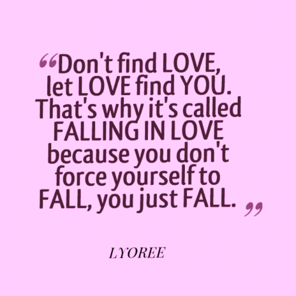 Don't Find Love Let Love Find You- DC 0279