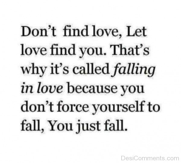Don't Find Love,Let Love Find You-ikm203DESI15