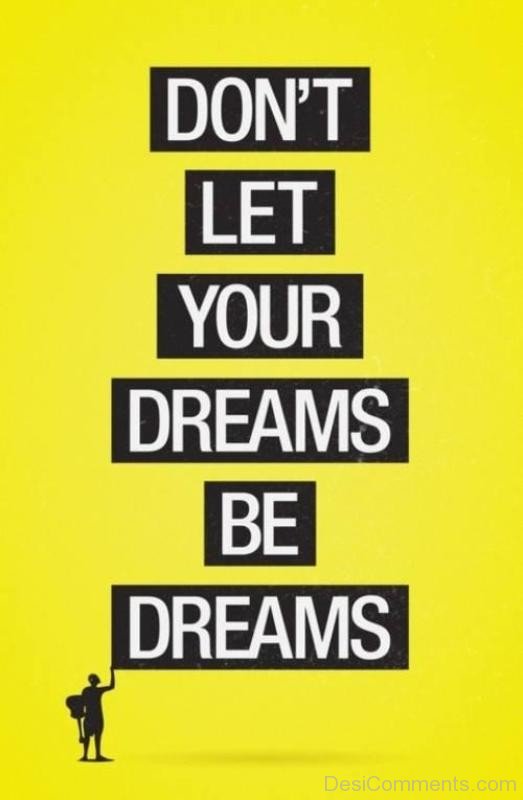 Don't Let Your Dreams Be Dreams -DC128