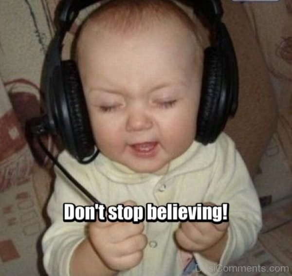 Don’t Stop Believing