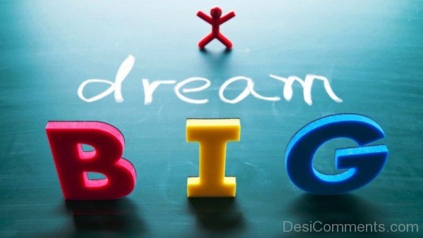 Dream Big- DC 711