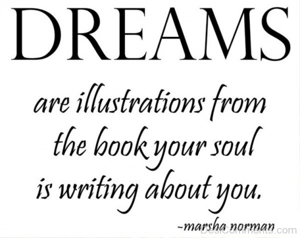 Dreams Are Illustrations From The Book Your Soul Is Writing About You-DC06529