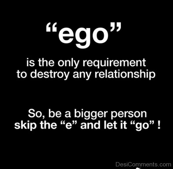 Ego Destroy Any Relationship