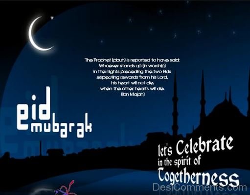 Eid Mubarak – Let Celebrate In The Spirit Of Togetherness