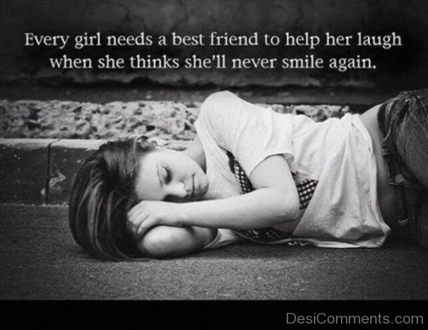 Every Girl Needs A Best Friend To Help Her Laugh