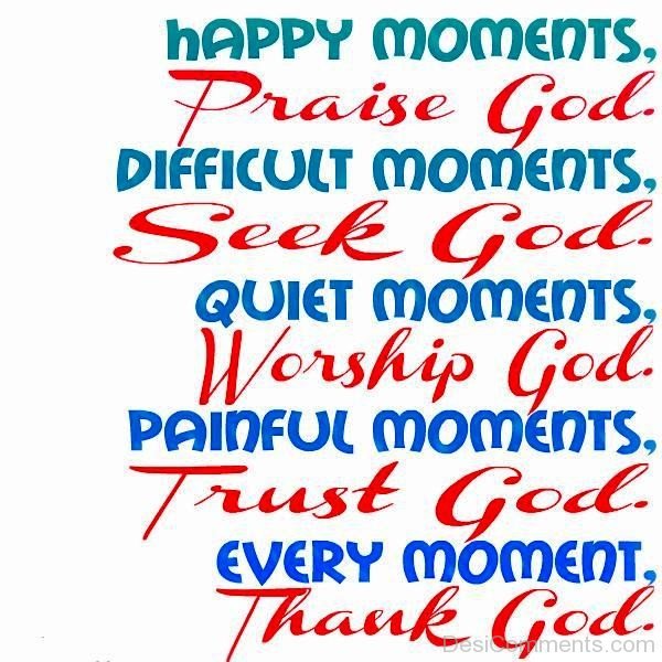 Every Moment – Praise God