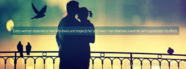 Every Woman Deserves A Man Who Loves