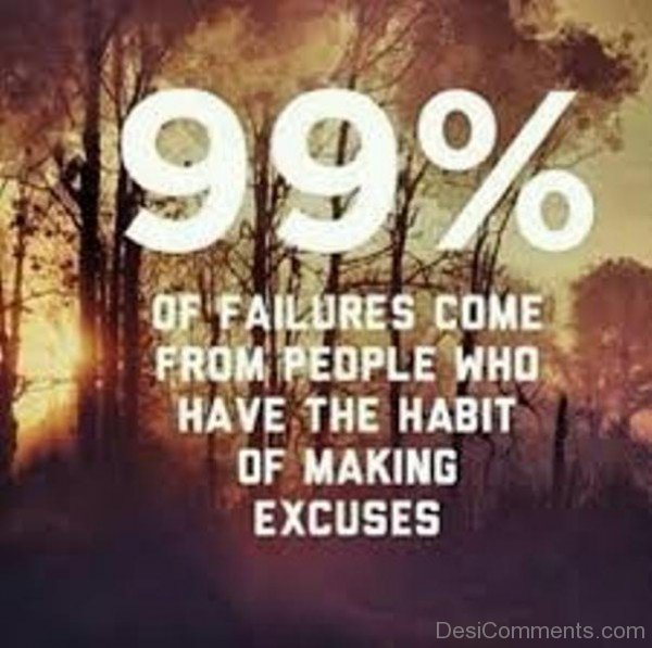 Failures Always Give Excuses..