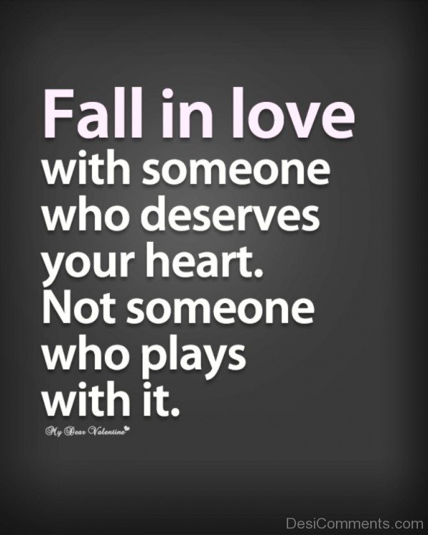 Fall In Love With Someone Who Deserves Your Heart - DC407