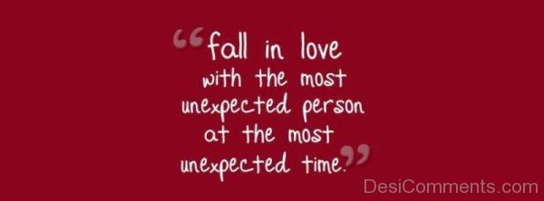 Fall In Love With The Most Unexpected-ikm213DESI02