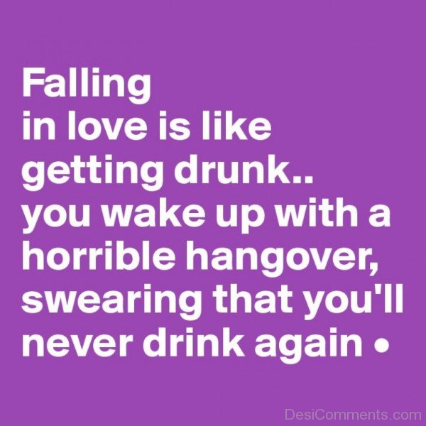 Falling In Love Is Like Getting Drunk - DC414